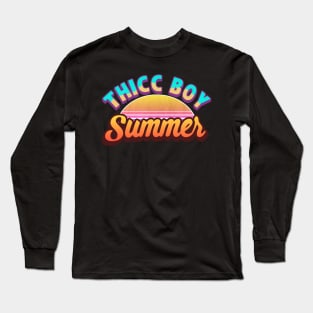 Thicc Boy Summer Long Sleeve T-Shirt